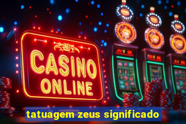 tatuagem zeus significado