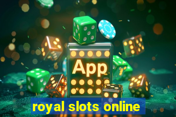 royal slots online