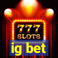 ig bet