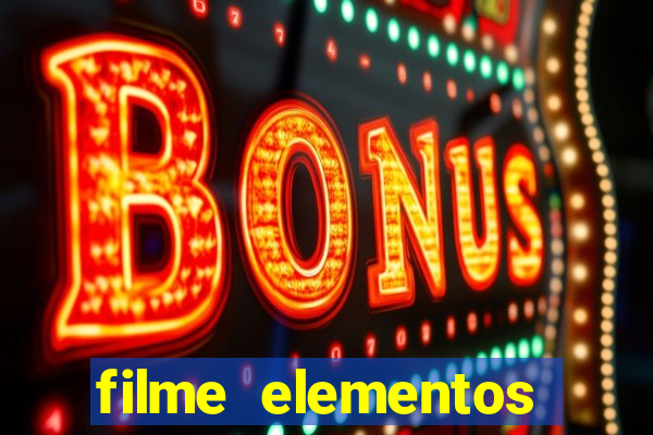 filme elementos completo dublado drive