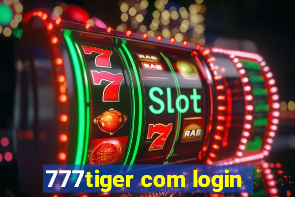 777tiger com login