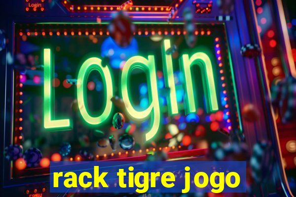 rack tigre jogo