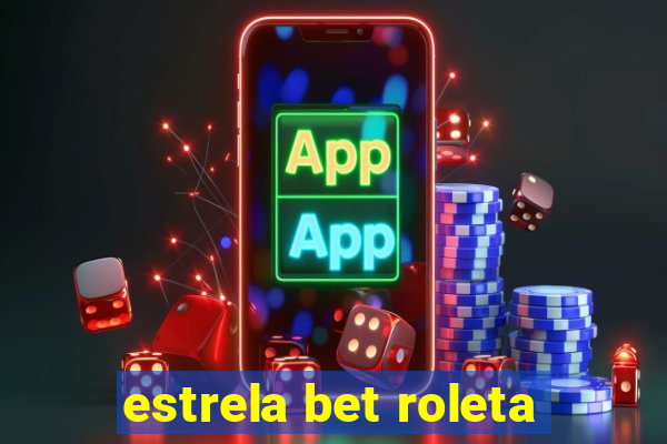 estrela bet roleta
