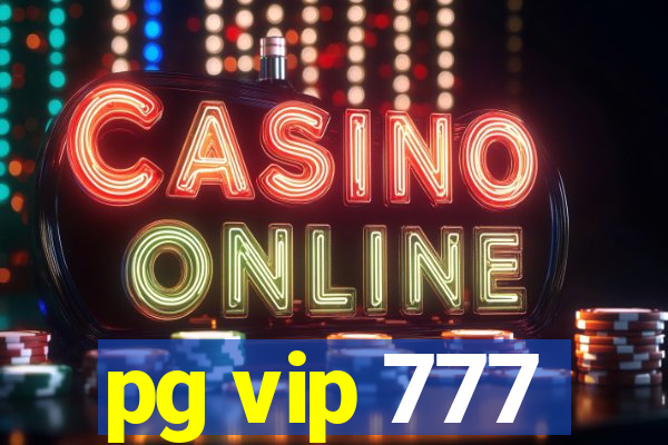pg vip 777