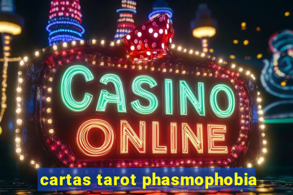 cartas tarot phasmophobia