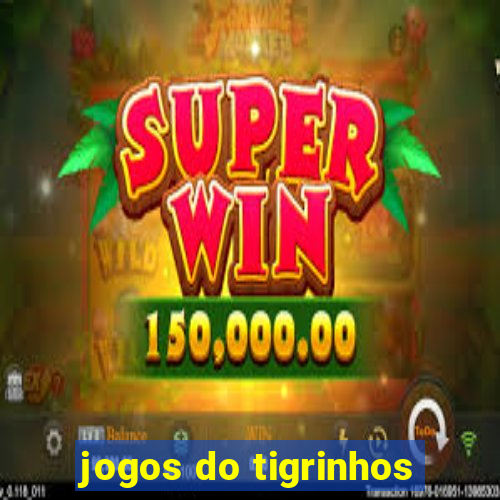 jogos do tigrinhos