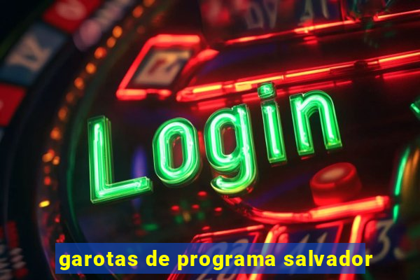 garotas de programa salvador