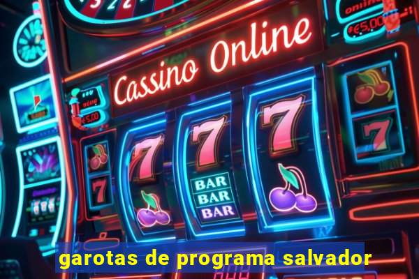 garotas de programa salvador