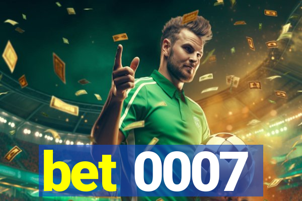 bet 0007