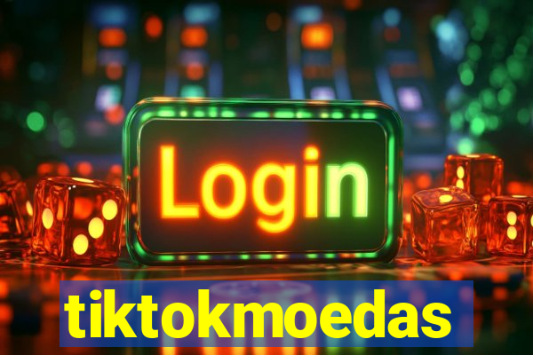 tiktokmoedas
