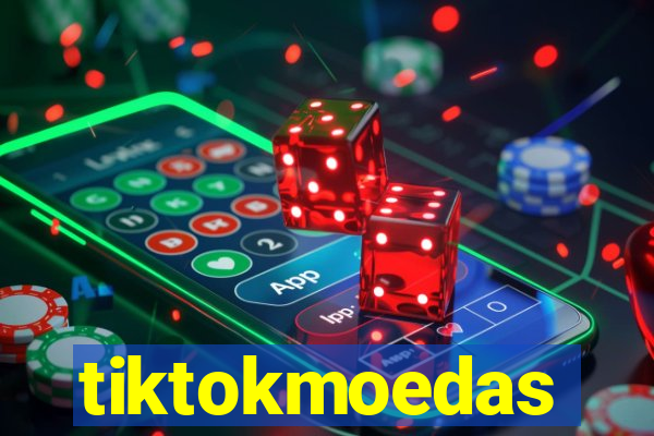 tiktokmoedas