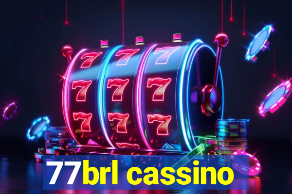77brl cassino