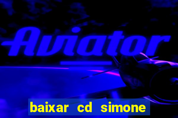 baixar cd simone mendes 2024