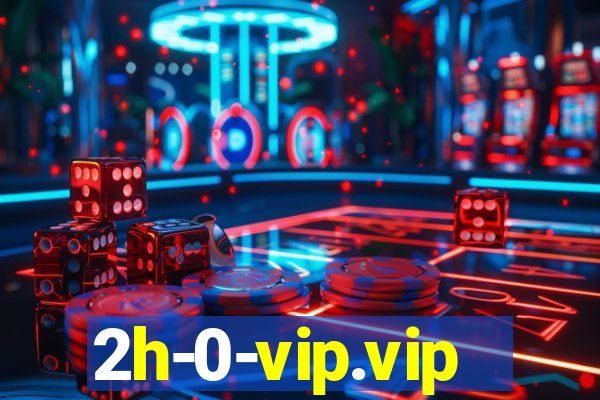 2h-0-vip.vip