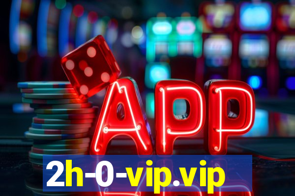 2h-0-vip.vip