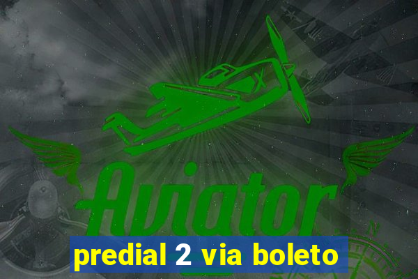 predial 2 via boleto
