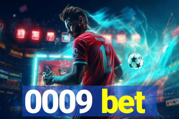 0009 bet