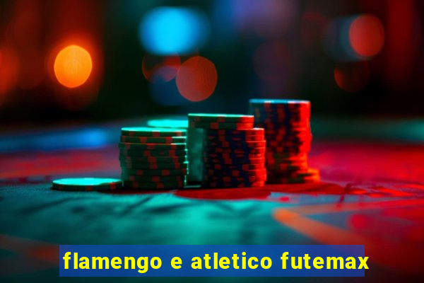 flamengo e atletico futemax