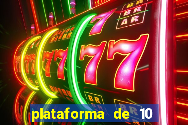 plataforma de 10 reais tigre