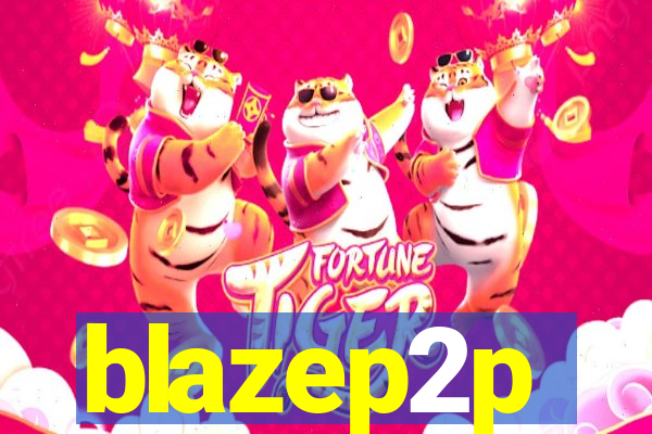 blazep2p