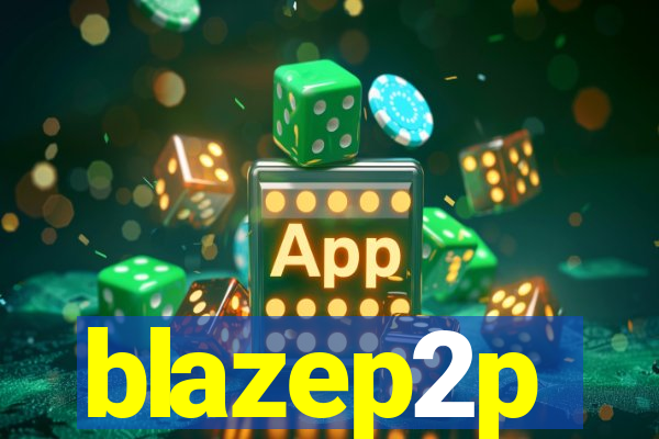 blazep2p