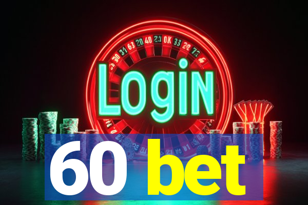 60 bet