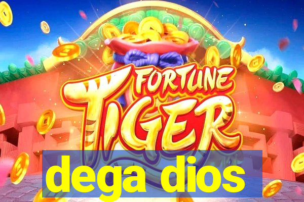 dega dios