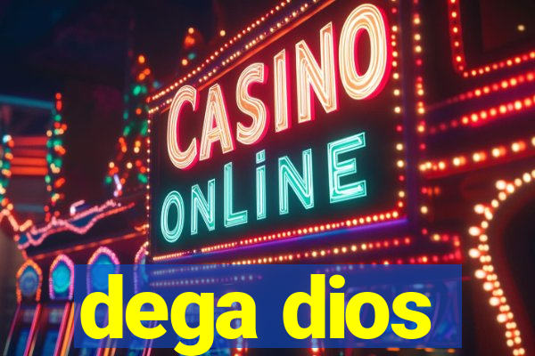 dega dios