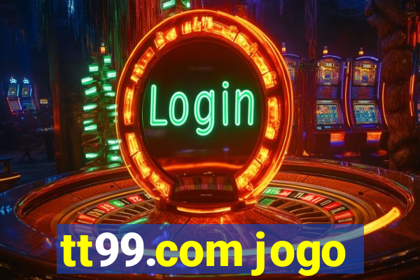 tt99.com jogo