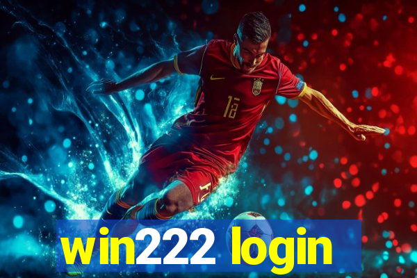 win222 login