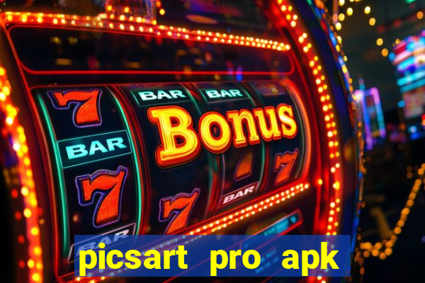 picsart pro apk versão antiga
