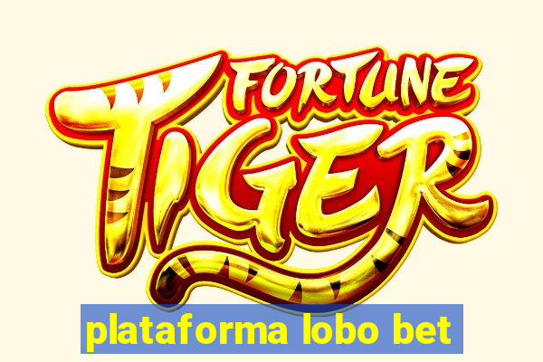 plataforma lobo bet