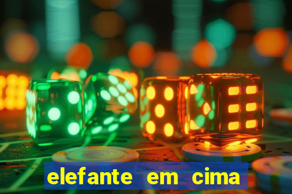 elefante em cima da arvore botafogo