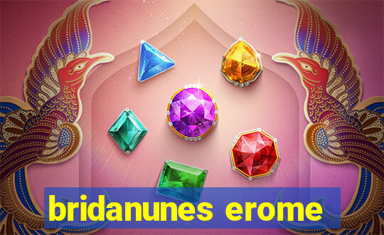 bridanunes erome
