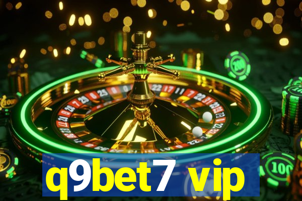 q9bet7 vip