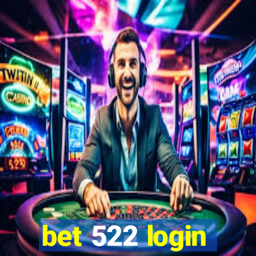 bet 522 login