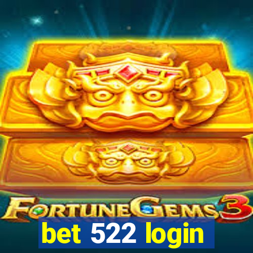 bet 522 login
