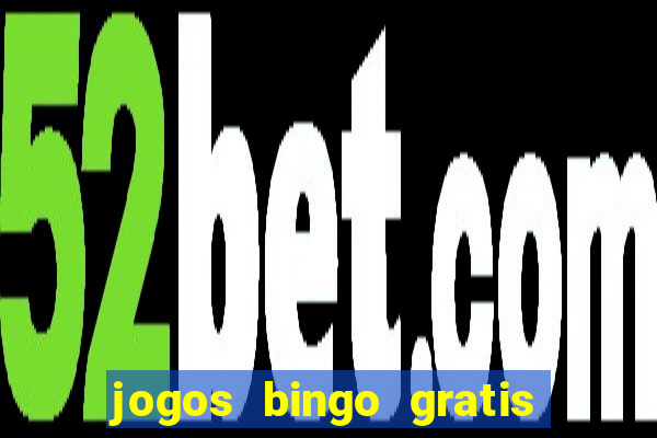 jogos bingo gratis 4 cartelas