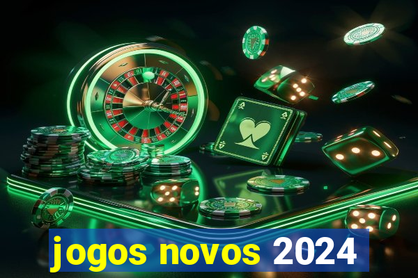jogos novos 2024