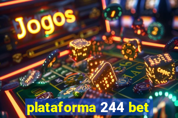 plataforma 244 bet