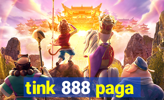 tink 888 paga