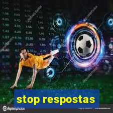 stop respostas