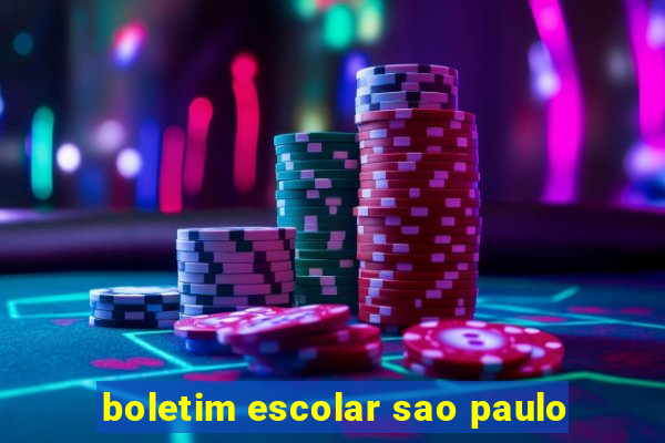 boletim escolar sao paulo