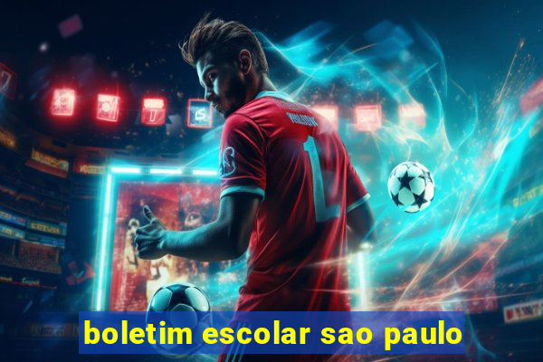 boletim escolar sao paulo