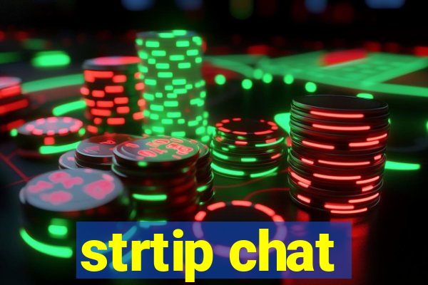 strtip chat