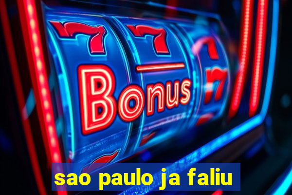 sao paulo ja faliu
