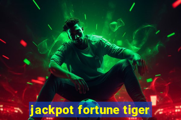 jackpot fortune tiger