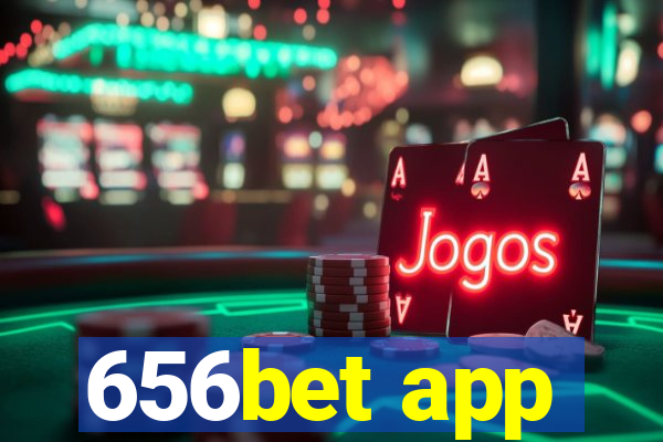 656bet app