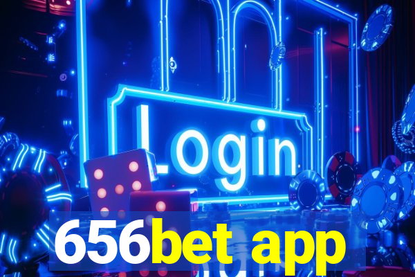 656bet app