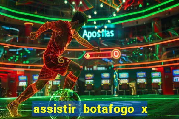 assistir botafogo x gremio futemax